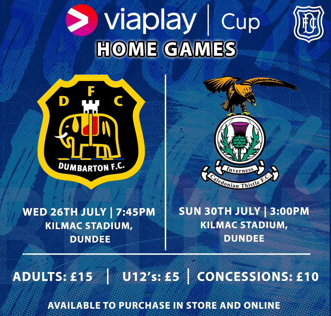 Viaplay Cup Home match tickets Dundee Football Club Official site