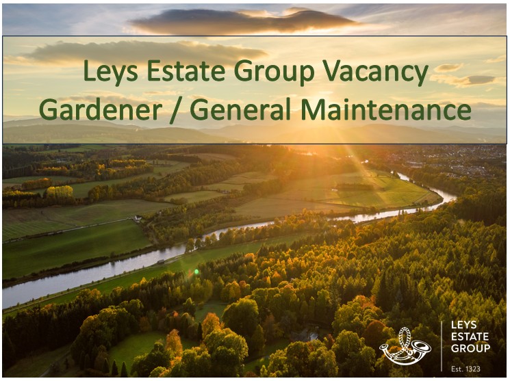 Leys Estate is seeking a Gardener /General Maintenance Person to join its team