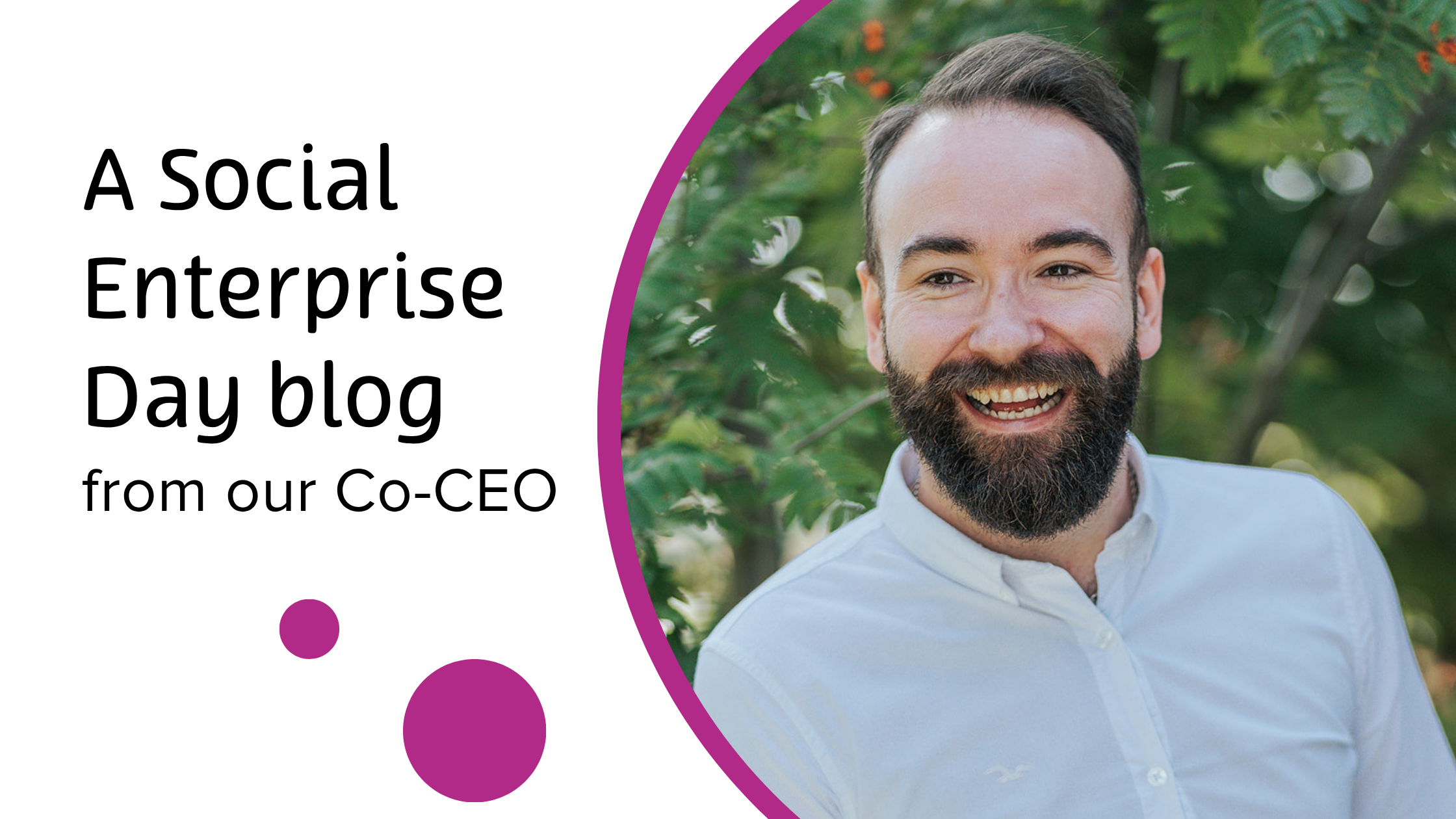 A Social Enterprise Day blog from our Co-CEO