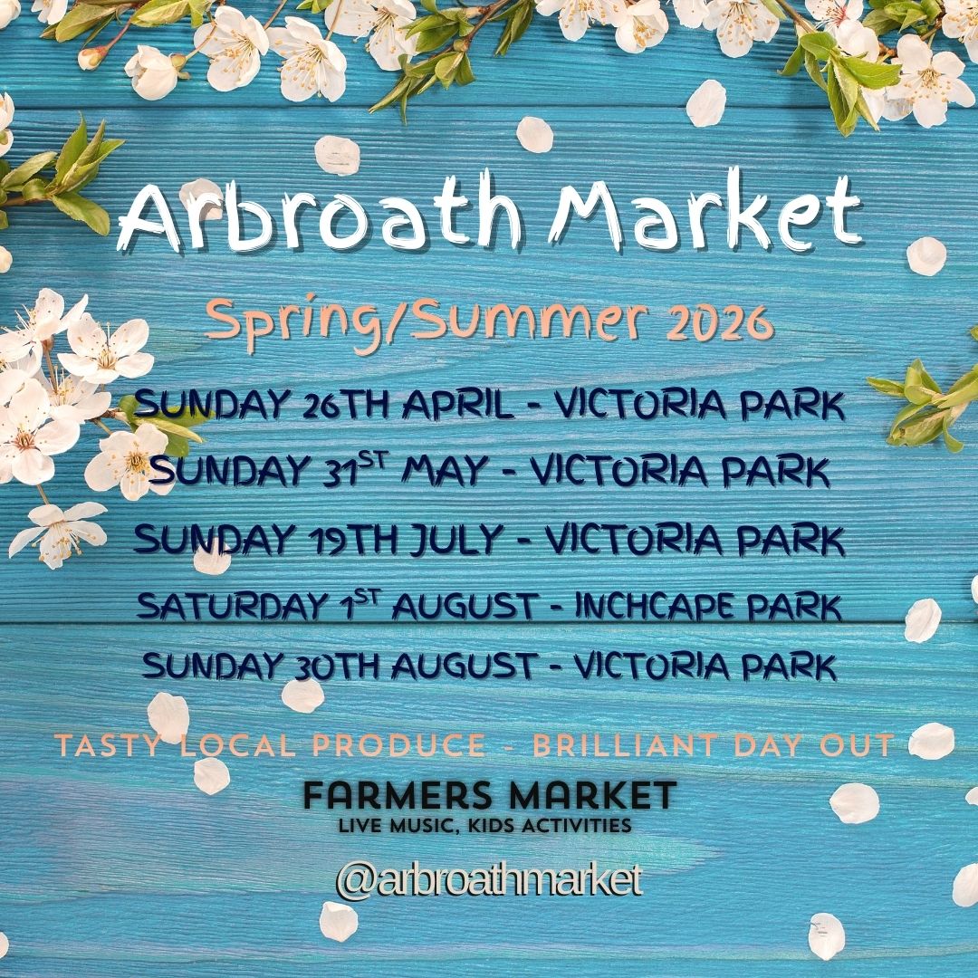 An event poster for the Arbroath Market Spring/Summer 2026 set against a blue wood background decorated with white cherry blossoms and petals. It lists five dates: April 26, May 31, July 19, and August 30 at Victoria Park, and August 1 at Inchcape Park. The text highlights "tasty local produce," "live music," and "kids activities."