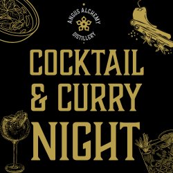 Promotional graphic for a Cocktail & Curry Night hosted by Angus Alchemy Distillery. The design features a black background with gold illustrations of a cocktail glass, spices and food ingredients surrounding bold gold lettering that reads “Cocktail & Curry Night.” The Angus Alchemy Distillery logo appears at the top, and the elegant black-and-gold colour scheme creates a stylish and inviting atmosphere, highlighting an event that combines crafted cocktails with curry-inspired dining.