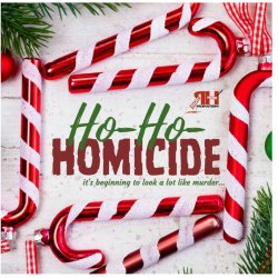 A festive yet ominous graphic set against a light, distressed wood background, clearly advertising a Christmas-themed mystery or event. A rectangular border frames the center using eight shiny, red and white striped candy cane ornaments, which adds a holiday feel. The central text is prominent, featuring "Ho-Ho" in a green script font above "HOMICIDE" in large, bold, dark red letters. A chilling tagline below reads, "it's beginning to look a lot like murder..." Sprigs of green fir branches and red ornament balls peek into the frame from the corners, reinforcing the holiday setting, and a small stylized logo with the initials "RH" is visible above the title.