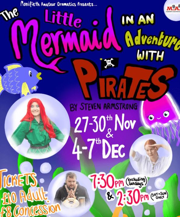 A vibrant and colorful promotional poster for "The Little Mermaid in an Adventure with Pirates" by Monifieth Amateur Dramatics. The poster features playful, bubbly typography, with "Little Mermaid" in bright pink and "Pirates" in bold red with a skull and crossbones. It includes images of a red-haired Ariel, a person dressed as a pirate, and two other cast members. A cartoon blue fish and pink jellyfish add to the whimsical, underwater theme. The performance dates (27-30th Nov & 4-7th Dec), show times (7:30 pm, 2:30 pm Sat/Sun), ticket prices (£10 adult, £8 concession), and the Monifieth Amateur Dramatics logo are clearly displayed.