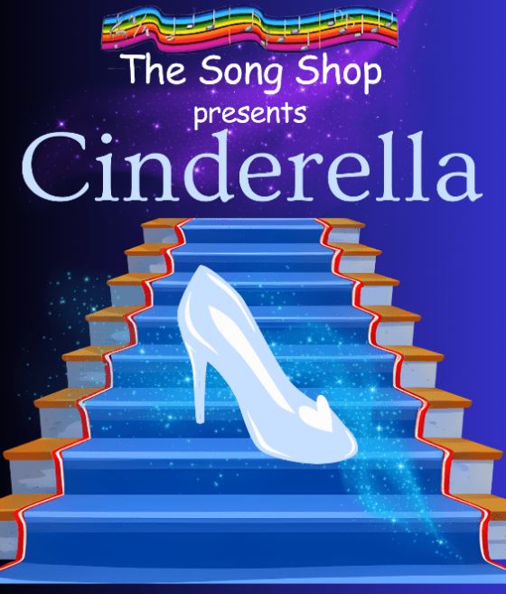 A vibrant blue and purple theatrical poster for "The Song Shop presents Cinderella" features a grand staircase with bright blue steps and golden-brown risers. A single, shimmering light-blue glass slipper rests on one of the steps. The background is a starry, sparkling night sky, and a colorful, rainbow-striped logo for "The Song Shop" is at the top.