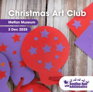 A close-up image of red and purple paper Christmas decorations with cutout stars, likely crafted during the advertised "Christmas Art Club" event at Meffan Museum, set against a light wooden background.