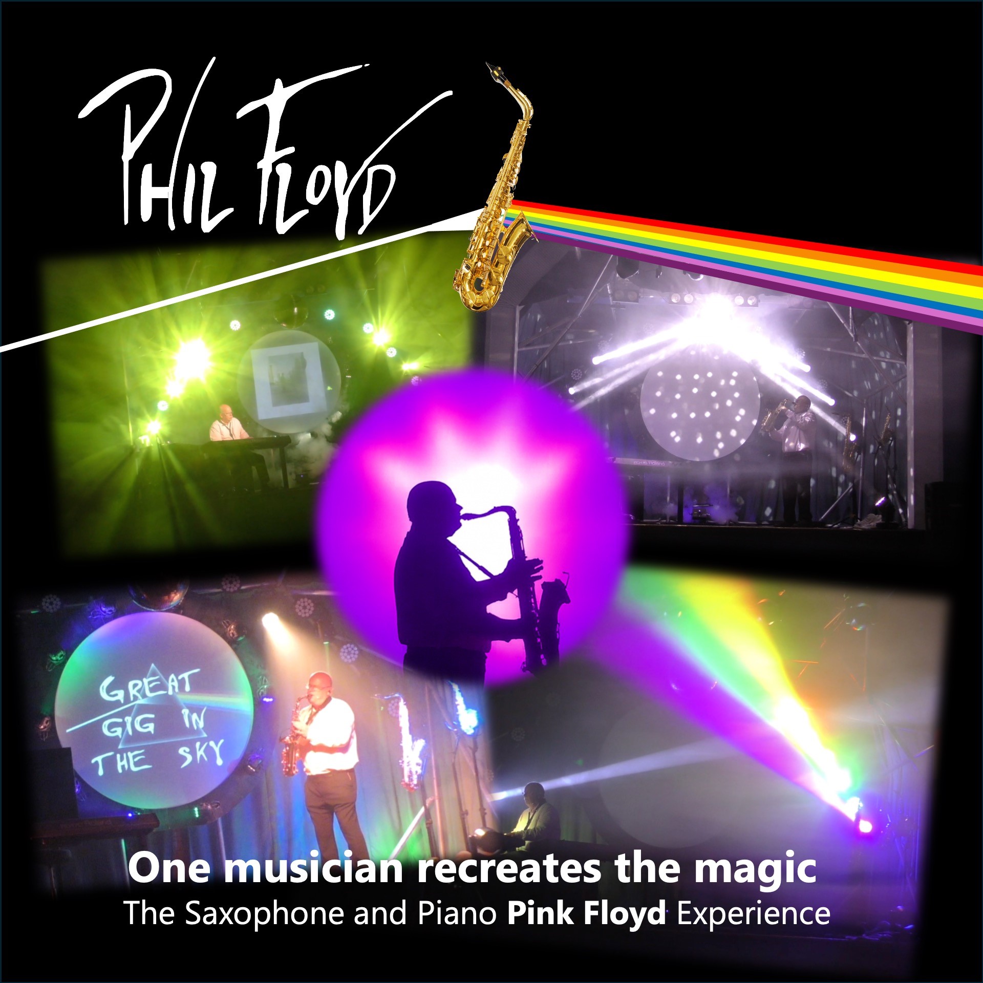 A promotional image for "Phil Floyd: The Saxophone and Piano Pink Floyd Experience." The main image shows a silhouette of a saxophone player under a purple spotlight on a stage, with a Pink Floyd-style rainbow light beam stretching across the top right. Smaller inset photos show a musician playing piano and another playing the saxophone in front of a sign that says "Great Gig in the Sky." The title "Phil Floyd" is in white, handwritten script at the top.