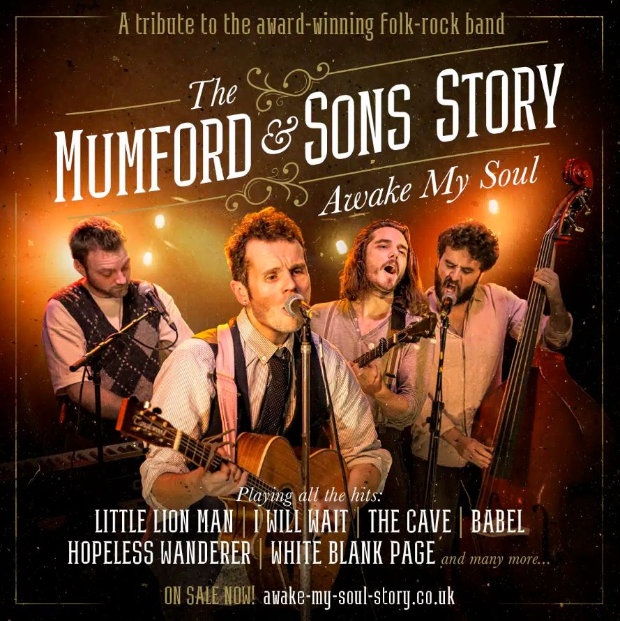 A promotional poster for a tribute show titled "The Mumford & Sons Story: Awake My Soul." The image features four male performers, who resemble the band members, playing a guitar, ukulele/mandolin, and an upright bass, and singing into microphones. The background is dark brown with a glowing effect, and the text lists popular songs like "Little Lion Man," "I Will Wait," and "The Cave."
