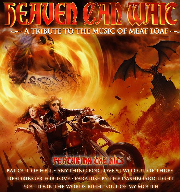 A highly stylized, fiery image for a Meat Loaf tribute. The title "HEAVEN CAN WAIT" is at the top, and in the center, a man and a woman with long blonde hair ride a motorcycle with a skull headlight, surrounded by flames. A large, screaming face of a man is visible in a circular frame above them, and a bat-winged figure stands on a tower silhouette to the right.