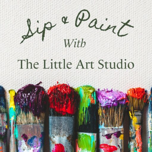 The text "Sip & Paint With The Little Art Studio" in dark green script and serif font, above a row of paintbrushes heavily covered in vibrant, colorful paints like purple, red, green, and yellow, against a canvas-like background.