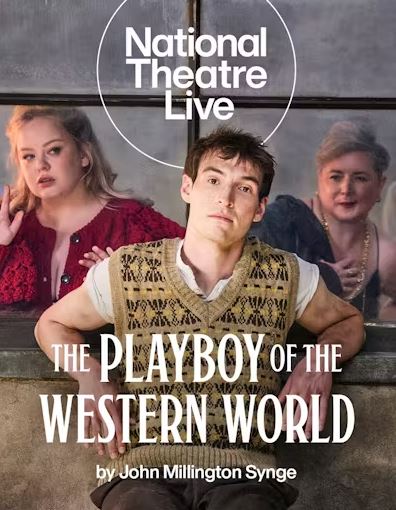 A young man in a patterned knit vest and short-sleeved shirt is leaning toward the viewer, with two women blurred in the background looking through a window. Text reads "National Theatre Live THE PLAYBOY OF THE WESTERN WORLD by John Millington Synge."