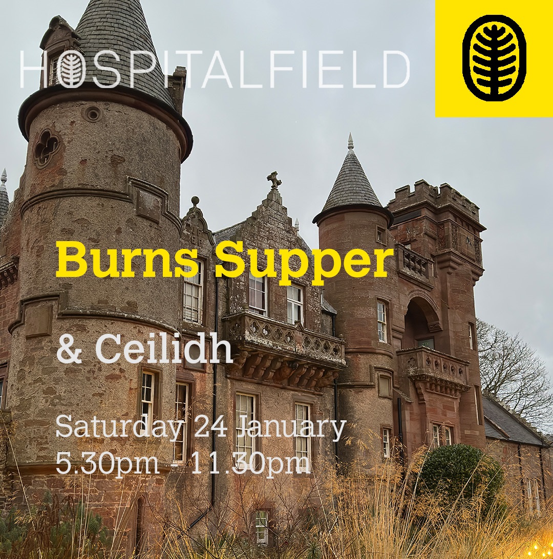 An promotional image for Hospitalfield's Burns Supper & Ceilidh, featuring a large, historic sandstone building with turrets and intricate stonework. The text overlays state the event title and the date: Saturday 24 January, 5:30pm - 11:30pm. The Hospitalfield logo is visible in the top corners.