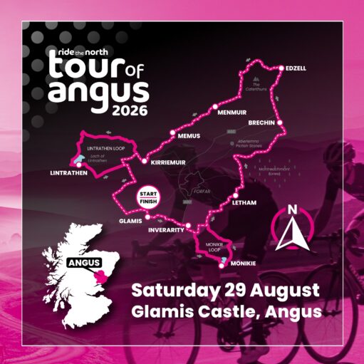 An event poster for the "Ride the North Tour of Angus 2026" featuring a pink-themed map of a cycling route in Angus, Scotland. The route starts and finishes at Glamis Castle on Saturday, 29 August. It passes through Kirriemuir, Memus, Menmuir, Edzell, Brechin, Letham, Monikie, and Inverarity, including loops at Lintrathen and Monikie. The background shows a grayscale image of cyclists, and an inset map highlights the Angus region within Scotland.