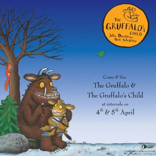 Promotional poster for a live appearance by The Gruffalo and The Gruffalo's Child on 4th and 5th April. The illustration shows the Gruffalo sitting on a log holding the Gruffalo's Child, with a squirrel in a bare tree and a small mouse nearby under a dark blue sky.