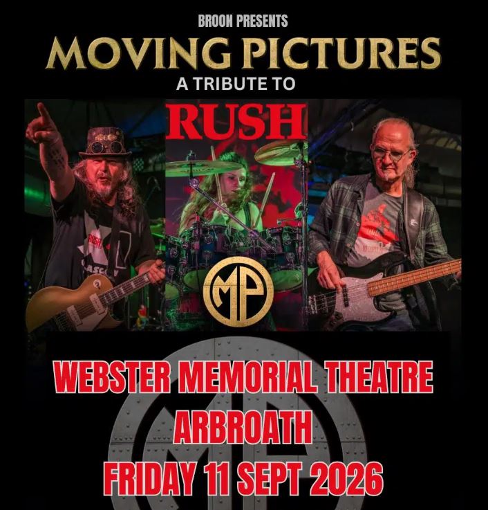 This promotional poster for "Moving Pictures: A Tribute to Rush" presented by Broon features live performance photos of three musicians—a guitarist, a drummer, and a bassist—arranged in vertical panels. Set against a dark background with an "MP" logo, the text announces the event at the Webster Memorial Theatre in Arbroath on Friday 11 Sept 2026.
