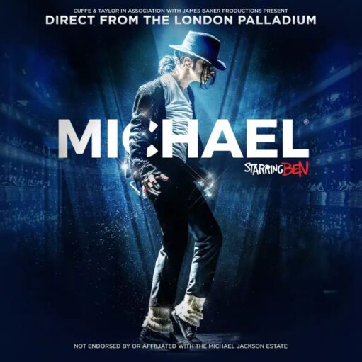 This promotional poster for "MICHAEL Starring Ben" features a performer in a classic Michael Jackson pose, wearing a black fedora, sequined jacket, white t-shirt, and iconic white socks with black loafers. Set against a dramatic blue stage background, the large white text "MICHAEL" is emblazoned across the center, with "STARRING BEN" written in a smaller red script. The top of the poster notes the show is presented by Cuffe & Taylor in association with James Baker Productions, "Direct from the London Palladium," while a disclaimer at the bottom states it is not endorsed by or affiliated with the Michael Jackson Estate.