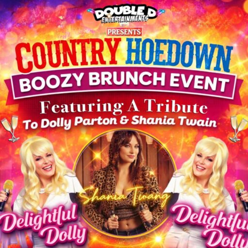 An image of a promotional flyer for a Country Hoedown Boozy Brunch Event presented by Double D Entertainments. The flyer features tribute performers "Delightful Dolly" and "Shania Twang," with photos of the artists against a vibrant, glittering red and gold background.