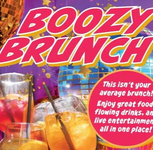 A vibrant promotional graphic for a "BOOZY BRUNCH" featuring bold pink and yellow text over a disco-themed background. The image includes a large blue disco ball and several colorful cocktails with straws. A pink circular text box reads, "This isn't your average brunch! Enjoy great food, flowing drinks, and live entertainment all in one place!"