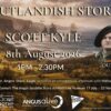 An event poster titled "OUTLANDISH STORY: An Afternoon with SCOTT KYLE" scheduled for 8th August 2026 from 1 PM - 2:30 PM. The background features a dramatic Scottish landscape with rolling green hills, a rugged coastline, and a sailing ship on the water. A portrait of Scott Kyle, wearing a traditional bonnet and period-appropriate attire, is positioned on the right. Logos for Gin Bothy Distillery, ANGUSalive, and The Montrose Playhouse are displayed at the bottom.