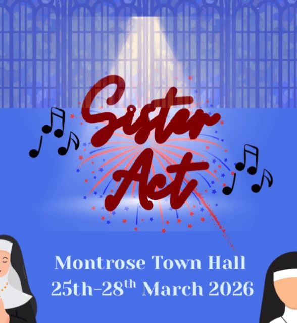 A promotional graphic for a production of the musical "Sister Act" at Montrose Town Hall from 25th–28th March 2026. The title is written in a bold, red script over a burst of red and blue stars, flanked by black musical notes. A spotlight shines down from a blue gated background, and illustrations of two nuns are visible in the bottom corners.