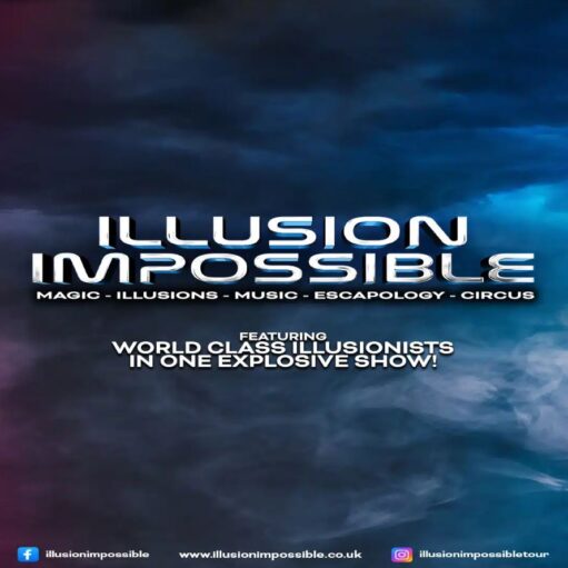 A promotional graphic for a show titled "ILLUSION IMPOSSIBLE," which features magic, illusions, music, escapology, and circus acts. The text prominently states it features "world class illusionists in one explosive show!" against a dramatic background of dark, swirling clouds with a bright blue light break. Social media handles and the official website, illusionimpossible.co.uk, are listed at the bottom.