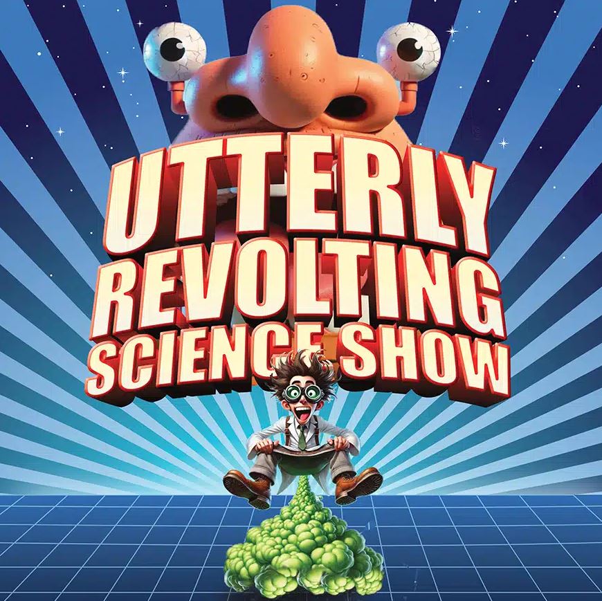 A promotional poster for the "Utterly Revolting Science Show" featuring a cartoon mad scientist sitting atop a large pile of green bubbles. Above the bold, stylized title, a giant, comical face with bulging eyeballs and a large nose looms against a blue and dark blue sunburst background.