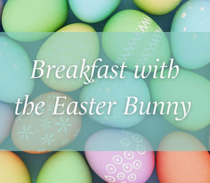 A pile of pastel-colored Easter eggs with various patterns, such as dots and flowers, overlaid with the text "Breakfast with the Easter Bunny" in a white, serif font.