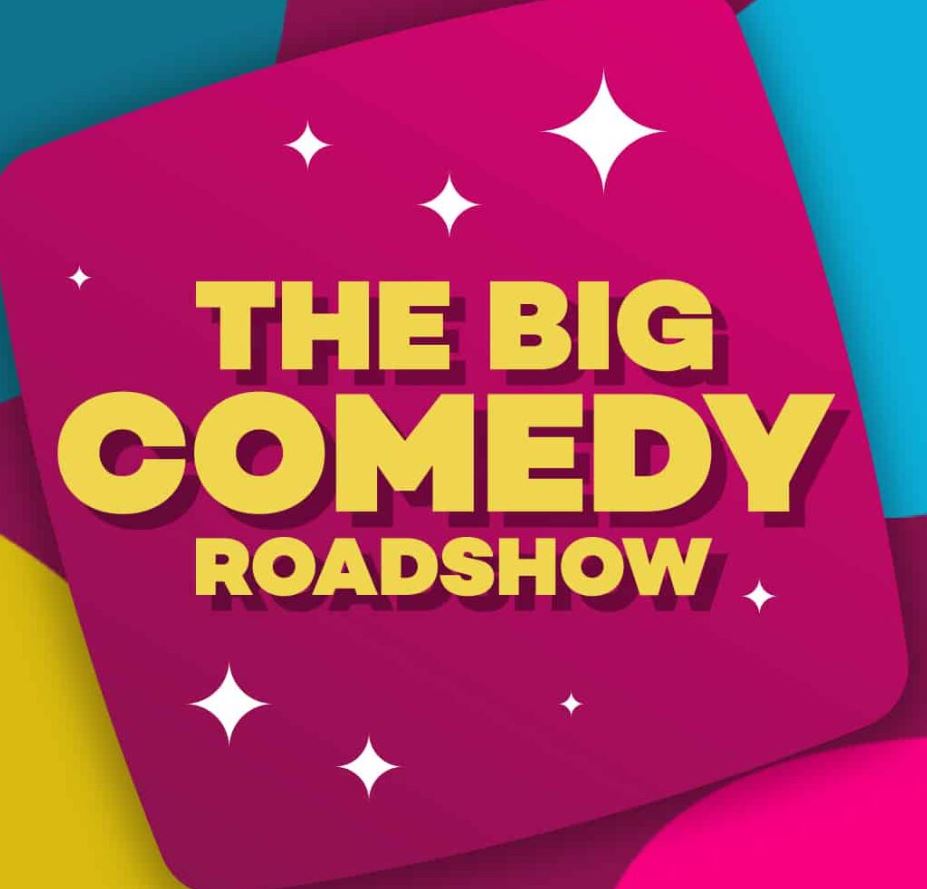 A vibrant graphic for "THE BIG COMEDY ROADSHOW." The title is written in bold, yellow block letters with a slight drop shadow, centered on a rounded magenta square. The square is decorated with small, white four-pointed stars and set against a background of abstract teal and yellow shapes.