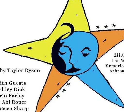 A hand-drawn event flyer featuring a colorful five-pointed star with a stylized blue face in the center. The flyer announces an event on 28.03.26 at The Webster Memorial Theatre, Arbroath at 7 pm. It is hosted by Taylor Dyson, featuring guests Ashley Dick, Erin Farley, Dr Abi Roper, and Rebecca Sharp.