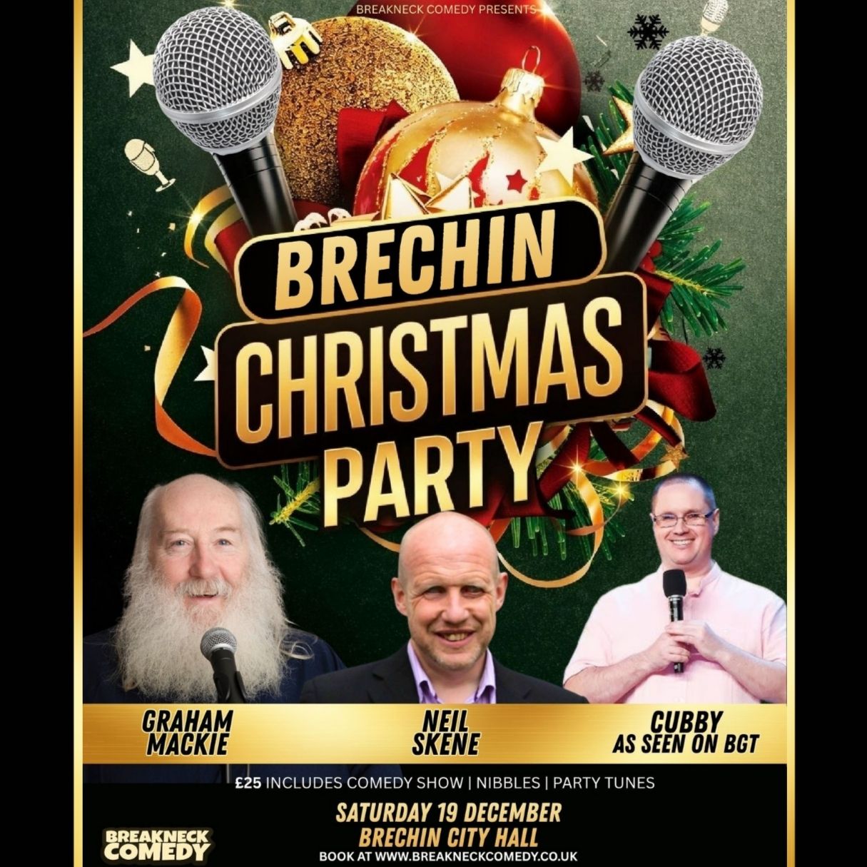 An event poster for the "Brechin Christmas Party" presented by Breakneck Comedy. The top of the flyer features festive decorations including gold and red ornaments, evergreen branches, and two microphones. In the lower half, three comedians are pictured: Graham Mackie, with a long white beard; Neil Skene; and Cubby, noted as "As Seen on BGT." The event is scheduled for Saturday, 19 December, at Brechin City Hall, with tickets priced at £25 including a comedy show, nibbles, and party tunes.