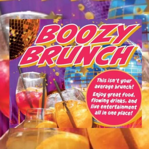 A vibrant promotional graphic for a "Boozy Brunch" featuring bold pink text over a party-themed background with disco balls and colorful cocktails. A circular insert reads: "This isn't your average brunch! Enjoy great food, flowing drinks, and live entertainment all in one place!"