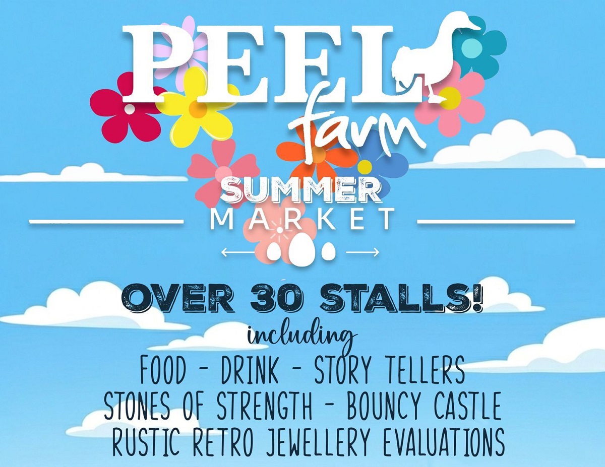 A promotional graphic for the "Peel Farm Summer Market" set against a bright blue sky with white clouds. The poster features colorful flowers and a duck silhouette, advertising over 30 stalls including food, drink, storytellers, stones of strength, a bouncy castle, and rustic retro jewellery evaluations.