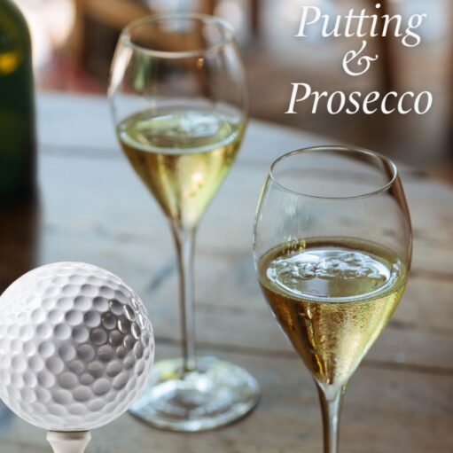 A promotional image featuring two elegant glasses of sparkling wine on a rustic wooden table, with a golf ball on a tee in the lower-left foreground. The white serif text in the upper-right corner reads "Putting & Prosecco."