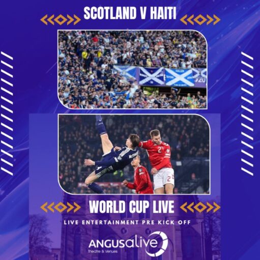 A promotional graphic for a live screening of "Scotland v Haiti" at a "World Cup Live" event hosted by ANGUSalive. The dark blue background contains two images: the top shows a crowded stadium stand filled with fans holding Scottish flags, and the bottom shows football players in action mid-air during a match.