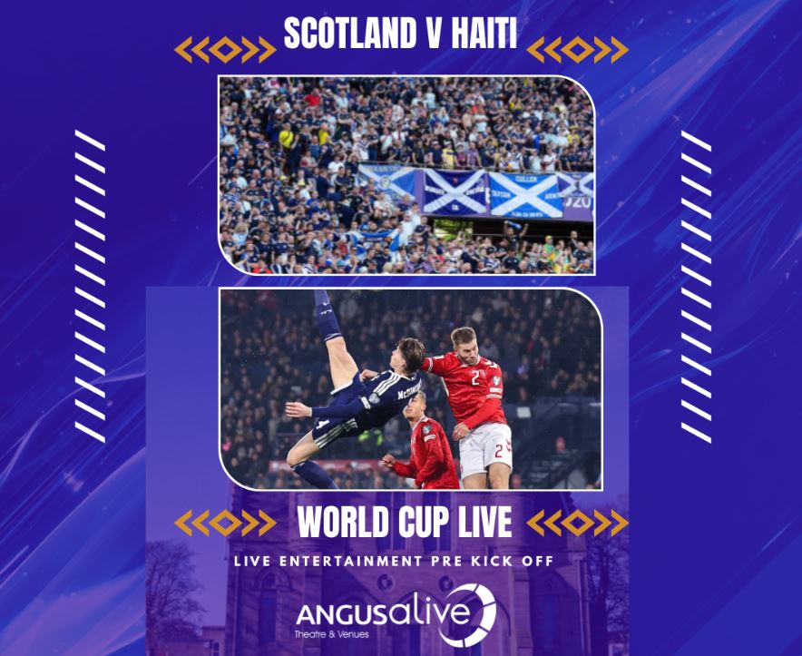 A promotional graphic for a live screening of "Scotland v Haiti" at a "World Cup Live" event hosted by ANGUSalive. The dark blue background contains two images: the top shows a crowded stadium stand filled with fans holding Scottish flags, and the bottom shows football players in action mid-air during a match.