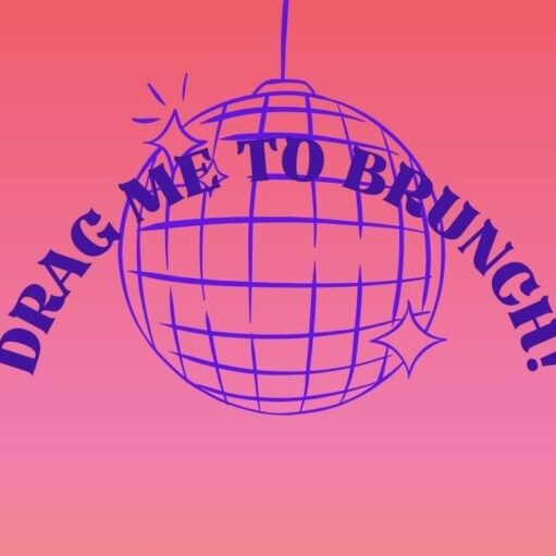 A graphic illustration on a pink-to-orange gradient background, featuring a purple outline of a sparkling disco ball. Wrapped in an arch across the middle of the disco ball is the text "DRAG ME TO BRUNCH!" in a bold, dark purple font.