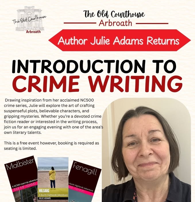 Promotional poster for a free “Introduction to Crime Writing” event in Arbroath featuring author Julie Adams, with event details, a portrait photo of the author, and images of her books.