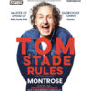 Promotional poster for comedian Tom Stade’s Tom Stade Rules Scottish tour, featuring a smiling man in a denim jacket against a white background, with event details for Montrose Playhouse on 28 January 2027.