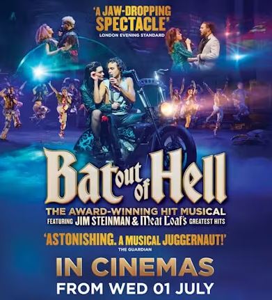 Promotional poster for “Bat Out of Hell: The Musical,” featuring stage scenes, performers, and bold text advertising cinema screenings from 1 July.