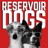 Parody-style poster reading “Reservoir Dogs” in large white lettering on a red background, featuring two dogs wearing oversized sunglasses, one with heart-shaped frames and the other with dark shades.