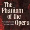 Promotional graphic for The Phantom of the Opera, featuring the title in large cream-coloured lettering against a dark red and black textured background, with text noting a new live score by Andrew Wasylyk and Tommy Perman.
