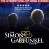 Promotional poster for The Simon & Garfunkel Story, featuring the silhouettes of two performers viewed from behind on a dimly lit stage illuminated by blue spotlights. The poster includes a five-star review quote reading, “For once you can believe the hype” from the British Theatre Guide. Large white and gold lettering displays the title The Simon & Garfunkel Story, with a banner across the top stating, “The International Hit Show Returns.” The overall design uses dark blue and black tones to create a concert-style atmosphere.