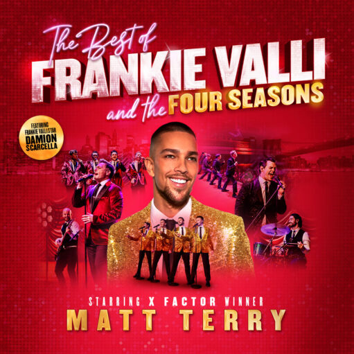 Promotional poster for The Best of Frankie Valli and the Four Seasons, featuring a vibrant red background with concert and cityscape imagery. At the centre is a performer wearing a gold sequined jacket, surrounded by smaller images of live singers, musicians and stage performances. Large white and gold text displays the title The Best of Frankie Valli and the Four Seasons, while additional text highlights “Starring X Factor Winner Matt Terry.” A circular badge notes a featured appearance by Frankie Valli star Damion Scarcella. The design uses bright red, gold and pink tones with stage lighting effects to create an energetic live-concert atmosphere.
