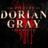 Promotional graphic for The Picture of Dorian Gray: A New Musical. The design features the title in large metallic gold and white lettering against a dark black textured background. Behind the text are bold red paint-like streaks or dripping brush marks that create a dramatic, gothic effect. Smaller text beneath the title reads “A New Musical”. The poster uses a limited palette of black, red and gold to create a striking and atmospheric promotional image suggestive of mystery and classic gothic literature.