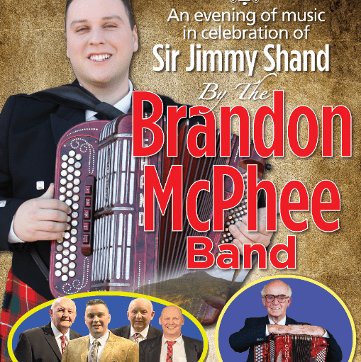 Promotional poster for An Evening of Music in Celebration of Sir Jimmy Shand by The Brandon McPhee Band. The poster features a large portrait of an accordion player wearing formal Highland dress and holding a red accordion against a textured gold background. Prominent red and white lettering displays the name Brandon McPhee Band, with text above reading, “An evening of music in celebration of Sir Jimmy Shand”. At the bottom of the poster are two inset photographs: one showing a group of formally dressed musicians, and another showing an older accordion player holding a red accordion.