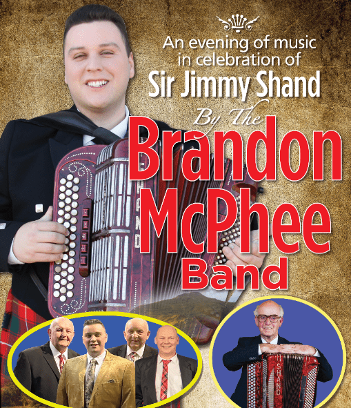 Promotional poster for An Evening of Music in Celebration of Sir Jimmy Shand by The Brandon McPhee Band. The poster features a large portrait of an accordion player wearing formal Highland dress and holding a red accordion against a textured gold background. Prominent red and white lettering displays the name Brandon McPhee Band, with text above reading, “An evening of music in celebration of Sir Jimmy Shand”. At the bottom of the poster are two inset photographs: one showing a group of formally dressed musicians, and another showing an older accordion player holding a red accordion.