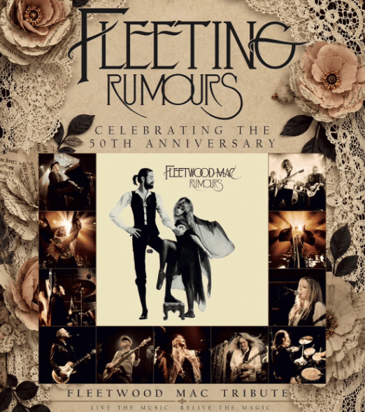 Promotional poster for Fleeting Rumours, a Fleetwood Mac tribute show celebrating the 50th anniversary of the album Rumours. The design features a vintage-inspired cream and sepia colour palette, framed by lace patterns, paper flowers and decorative collage elements around the edges. At the centre is artwork inspired by the iconic Rumours album cover, showing two performers in dramatic stage attire posed against a light background, with the words “Fleetwood Mac Rumours” above them.