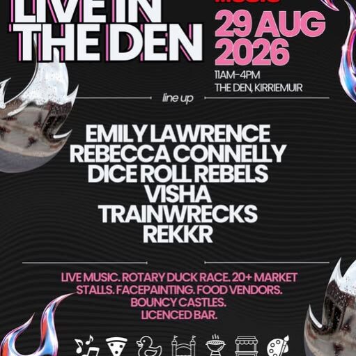 Promotional poster for Live in the Den, a family-friendly music event hosted by DD8 Music on 29 August 2026 from 11am to 4pm at The Den, Kirriemuir. The poster features a dark textured background with neon-style flame graphics and lists performers Emily Lawrence, Rebecca Connelly, Dice Roll Rebels, Visha, Trainwrecks, and Rekkr. Additional attractions include a Rotary duck race, more than 20 market stalls, face painting, food vendors, bouncy castles and a licensed bar, with music, food and community-themed icons displayed along the bottom.