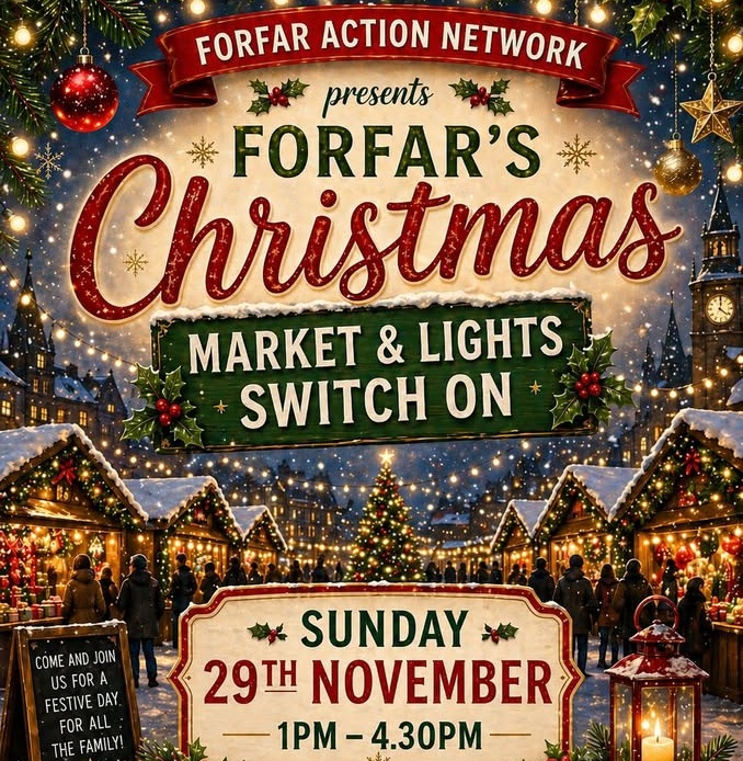 A festive promotional poster for "Forfar's Christmas Market & Lights Switch On," presented by Forfar Action Network, taking place on Sunday, 29th November from 1:00 PM to 4:30 PM. The poster features a snow-covered European-style Christmas market at dusk with glowing stalls, string lights, a large decorated Christmas tree, and people enjoying the event.