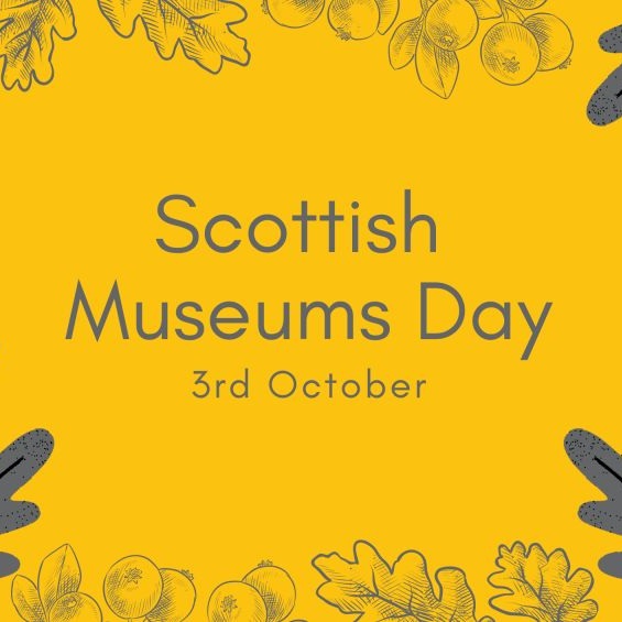A graphic with a yellow background reading "Scottish Museums Day, 3rd October" framed by line drawings of autumn leaves and berries.