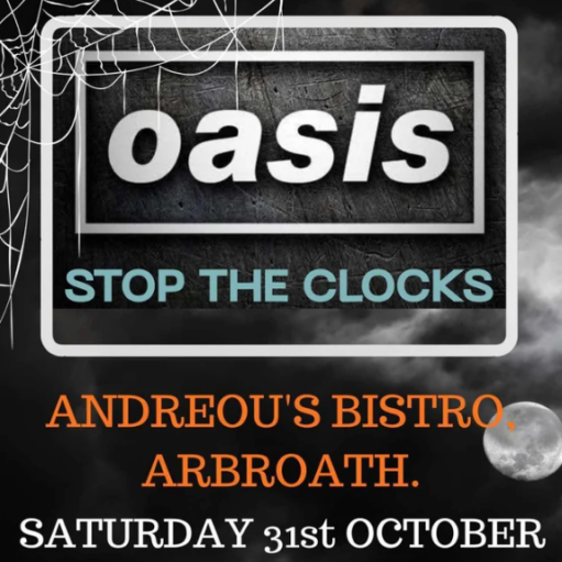 Halloween-themed event poster for an Oasis tribute band, "Stop The Clocks," performing at Andreou's Bistro in Arbroath on Saturday, October 31st, featuring cobweb and full moon graphics against a dark, cloudy background.
